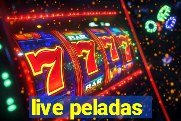 live peladas